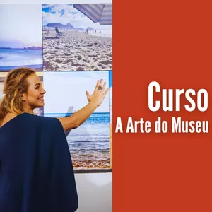 Imagem de capa para o Curso online A Arte do Museu