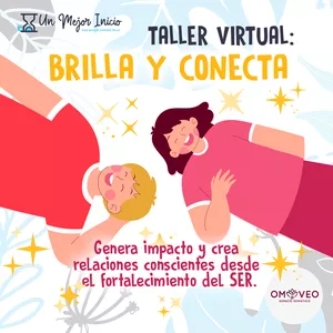 Imagen de portada para Evento online Taller: Brilla y Conecta. Genera impacto y crea relaciones conscientes desde el fortalecimiento del ser. 
