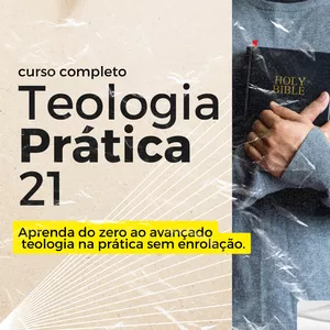 Imagem de capa para o Curso online TEOLOGIA PRÁTICA 21