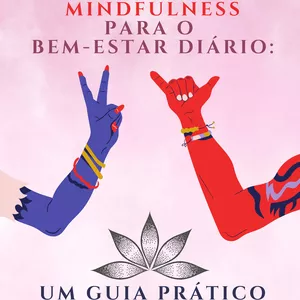 Imagem de capa para o Ebook Mindfulness Para o Bem-Estar Diário