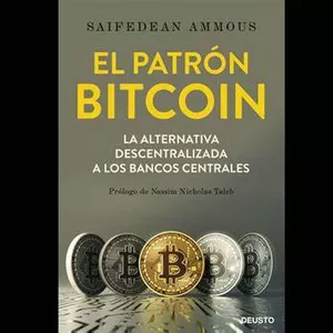 Imagen de portada para Ebook El patrón BITCOIN (La alternativa descentralizada a los bancos centrales)