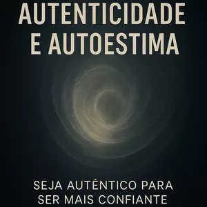 Imagem de capa para o Ebook AUTENTICIDADE E AUTOESTIMA