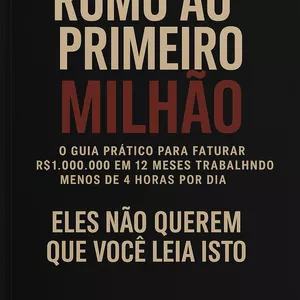 Imagem de capa para o Ebook Rumo Ao Primeiro Milhão Em 12 Meses 