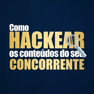 Imagem de capa para o Curso online Como Hackear o Conteúdo do Seu Concorrente