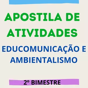 Imagem de capa para o Ebook APOSTILA DE ATIVIDADES EDUCOMUNICAÇÃO E AMBIENTALISMO  2º BIMESTRE