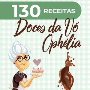 130 Receitas dos Doces da Vó Ophélia por Luiz Fernandes