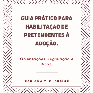 Imagem de capa para o Ebook Guia Prático para Habilitação de Pretendentes a Adoção.