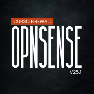 Guia do Firewall OPNSense [v2025]