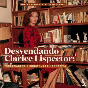 Imagem de capa para o Curso online Desvendando Clarice Lispector: personagens e construção narrativa