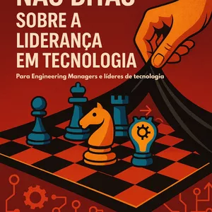 Imagem de capa para o Ebook As verdades não ditas na liderança de tecnologia!