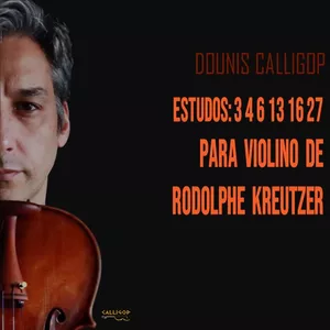 Imagem de capa para o Curso online Dounis Calligop Estudos de Kreutzer: 3, 4, 6, 13, 16 e 27