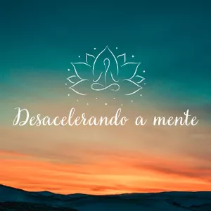 Imagem de capa para o Curso online Curso de Meditação - Desacelerando a Mente