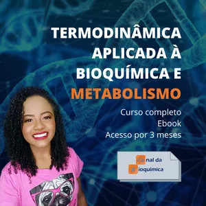 Imagem de capa para o Curso online Termodinâmica Aplicada à Bioquímica e Metabolismo
