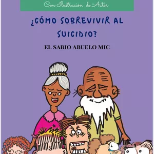 Imagen de portada para Ebook ¿Cómo sobrevivir al suicidio?  El sabio abuelo Mic