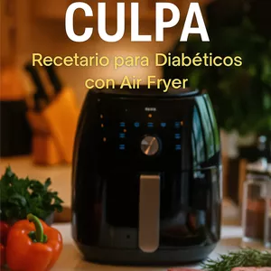 Imagen de portada para Curso online Cocina sin culpa: Recetario para Diabéticos con Air Fryer