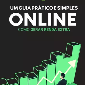 Imagem de capa para o Ebook UM GUIA PRÁTICO E SIMPLES ONLINE COMO GERAR RENDA EXTRA