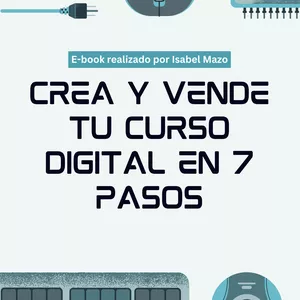 Imagen de portada para Ebook ¡Crea y Vende Tu Curso Digital en 7 Pasos!