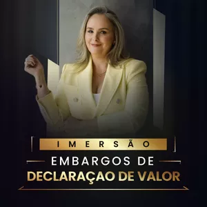 Imagem de capa para o Curso online Imersão Embargos de Declaração de Valor