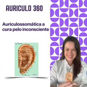 Imagem do curso Aurículo 360° -  Auriculossomática - A cura pelo inconsciente		