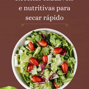 Imagem de capa para o Ebook Receitas saudáveis  e nutritivas para secar rápido