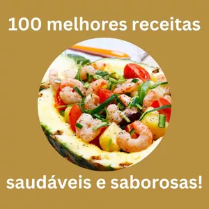 Imagem de capa para o Ebook 100 melhores receitas saudáveis e saborosas!