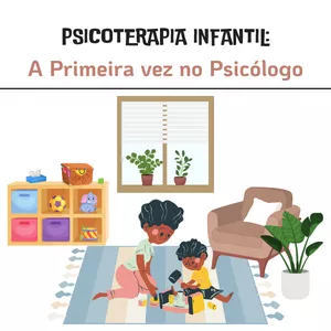 Imagem de capa para o Ebook Psicoterapia Infantil: A Primeira Vez no Psicólogo
