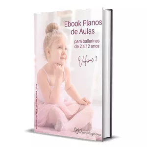 Imagem de capa para o Ebook Ebook Planos de Aulas para bailarinas de 2 a 12 anos - Volume 3