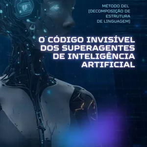 Imagem de capa para o Curso online O CÓDIGO INVISÍVEL DOS SUPERAGENTES DE INTELIGÊNCIA ARTIFICIAL