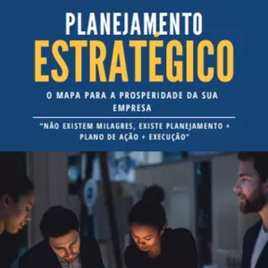 Imagem de capa para o Ebook Planejamento Estratégico: O Mapa para a Prosperidade da sua Empresa