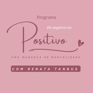 Imagem de capa para o Curso online Programa do Negativo ao Positivo, uma mudança de mentalidade