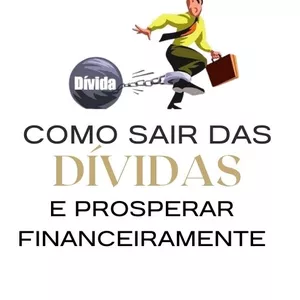 Imagem de capa para o Ebook Ebook - Como sair das dívidas e Prosperar Financeiramente