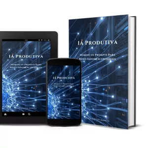 Imagem de capa para o Ebook IA Produtiva: Domine os Prompts para Resultados Excepcionais