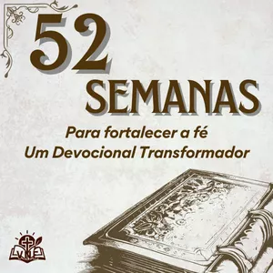 Imagem de capa para o Ebook 52 Semanas Para fortalecer a fé Um Devocional Transformador