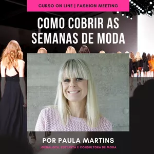 Imagem de capa para o Curso online COBRINDO UMA SEMANA DE MODA com Paula Martins
