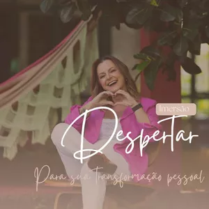 Imagem de capa para o Curso online IMERSÃO DESPERTAR PARA A TRANSFORMAÇÃO PESSOAL