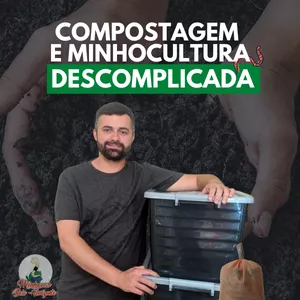 Imagem do curso Compostagem e Minhocultura Descomplicada - Aprenda a cuidar das suas minhocas e ganhar dinheiro com compostagem.