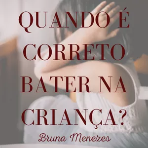 Imagem de capa para o Ebook Quando é correto bater na criança?