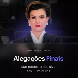 Imagem de capa para o Curso online Mestre em Alegações Finais: teoria, prática e a construção da peça perfeita