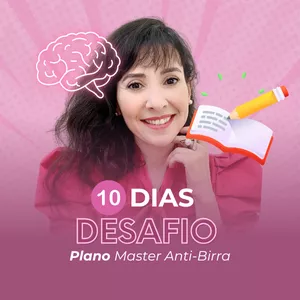 Imagem de capa para o Curso online Desafio 10 dias  - NEUROEDUCAÇÃO CONSCIENTE: O Plano Master Anti-Birras!