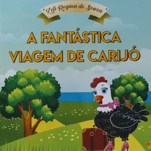 Imagem de capa para o Ebook A Fantástica Viagem de Carijó