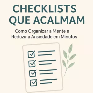 Imagem de capa para o Curso online O Poder do Checklist: Como Ter Clareza Mesmo com a Mente Acelerada: Aprenda a usar checklists de um jeito simples e prático para reduzir ansiedade, criar rotina e organizar a mente sem esforço.