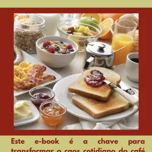 Imagem de capa para o Ebook Transforme seu café da manhã e sinta a diferença no seu dia.