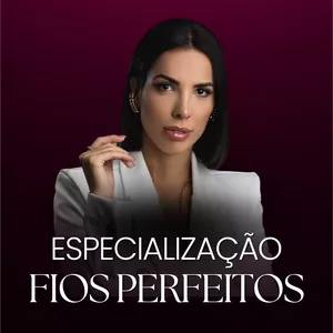 Imagem de capa para o Curso online Especialização Fios Perfeitos