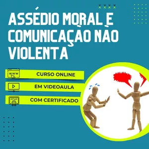 Imagem do curso Curso de Assédio Moral e Comunicação Não Violenta