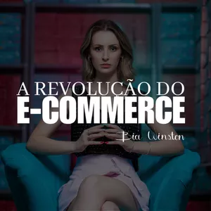 Imagem de capa para o Curso online A Revolução do E-commerce
