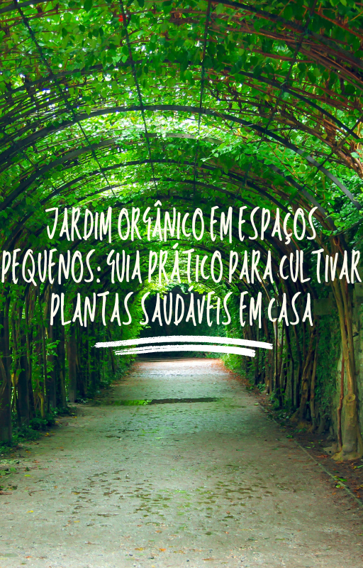 Imagem do curso Jardim Orgânico em Espaços Pequenos: Guia Prático para Cultivar Plantas Saudáveis em Casa