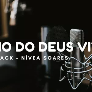 Imagem de capa para o Curso online Multitrack - Filho do Deus Vivo - Nívea Soares