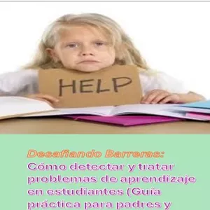 Imagen de portada para Ebook Desafiando barreras: Cómo detectar y tratar problemas de aprendizaje en estudiantes (Guía práctica para padres y docentes)