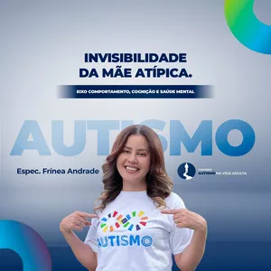 Imagem de capa para o Curso online Invisibilidade da Mãe Atípica - Palestra com Frínea Andrade