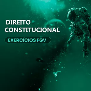 Imagem de capa para o Curso online Exercícios FGV - Direito Constitucional